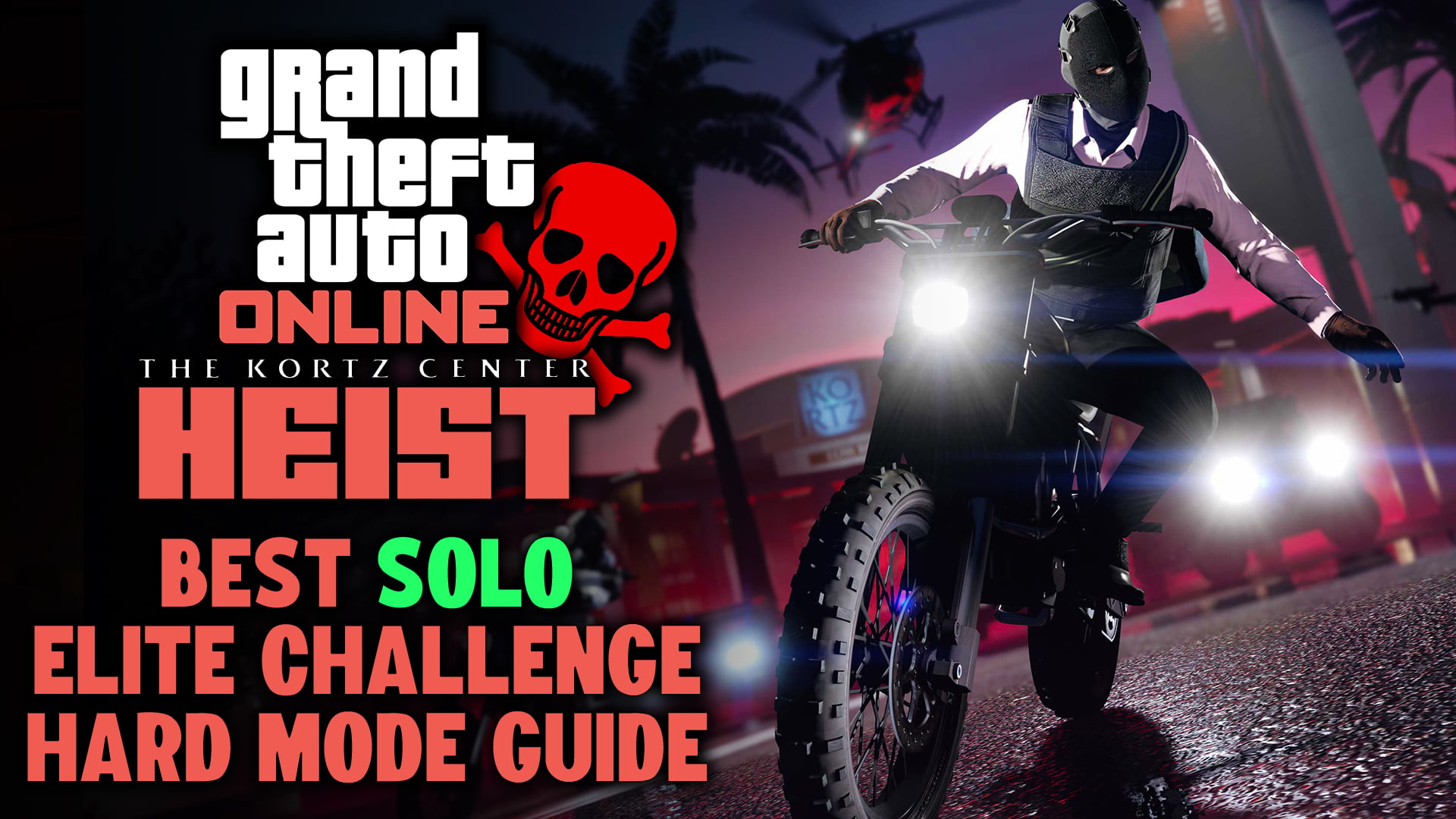 How to Complete the Kortz Center Heist Solo on Hard Mode With the Elite Challenge