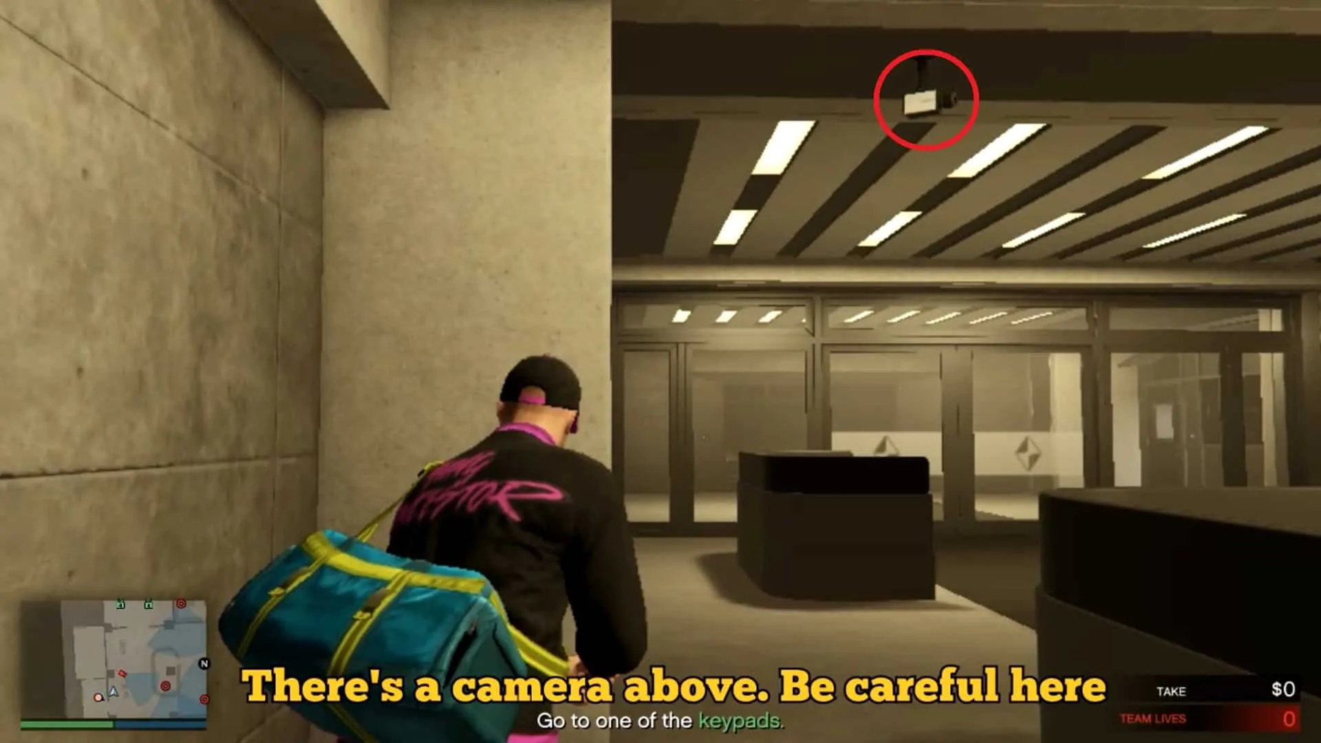 The security camera inside the security lobby area you need to be careful about