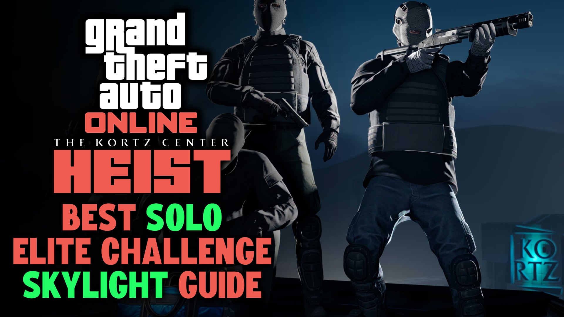 Kortz Center Heist Skylight Solo Route and Elite Challenge Walkthrough