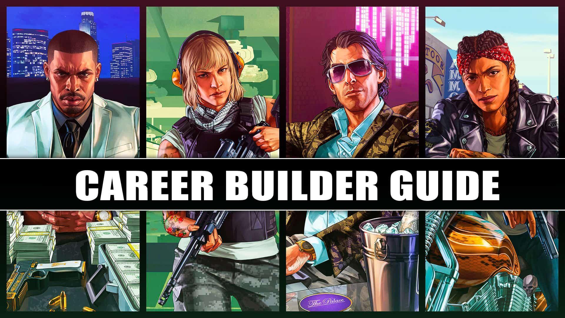 GTA Online Career Builder Guide with Best Choices for Faster Money