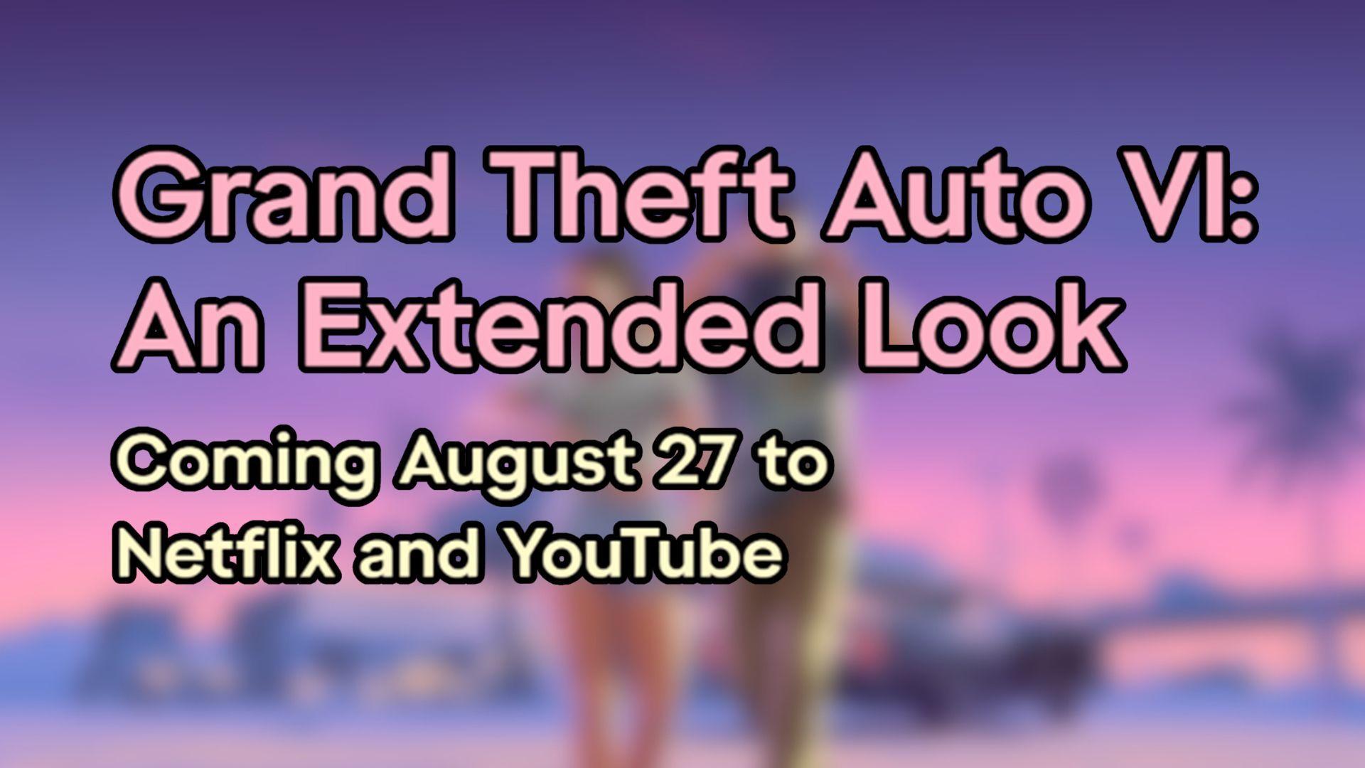 What to Expect When GTA 6 Hits Netflix on August 27