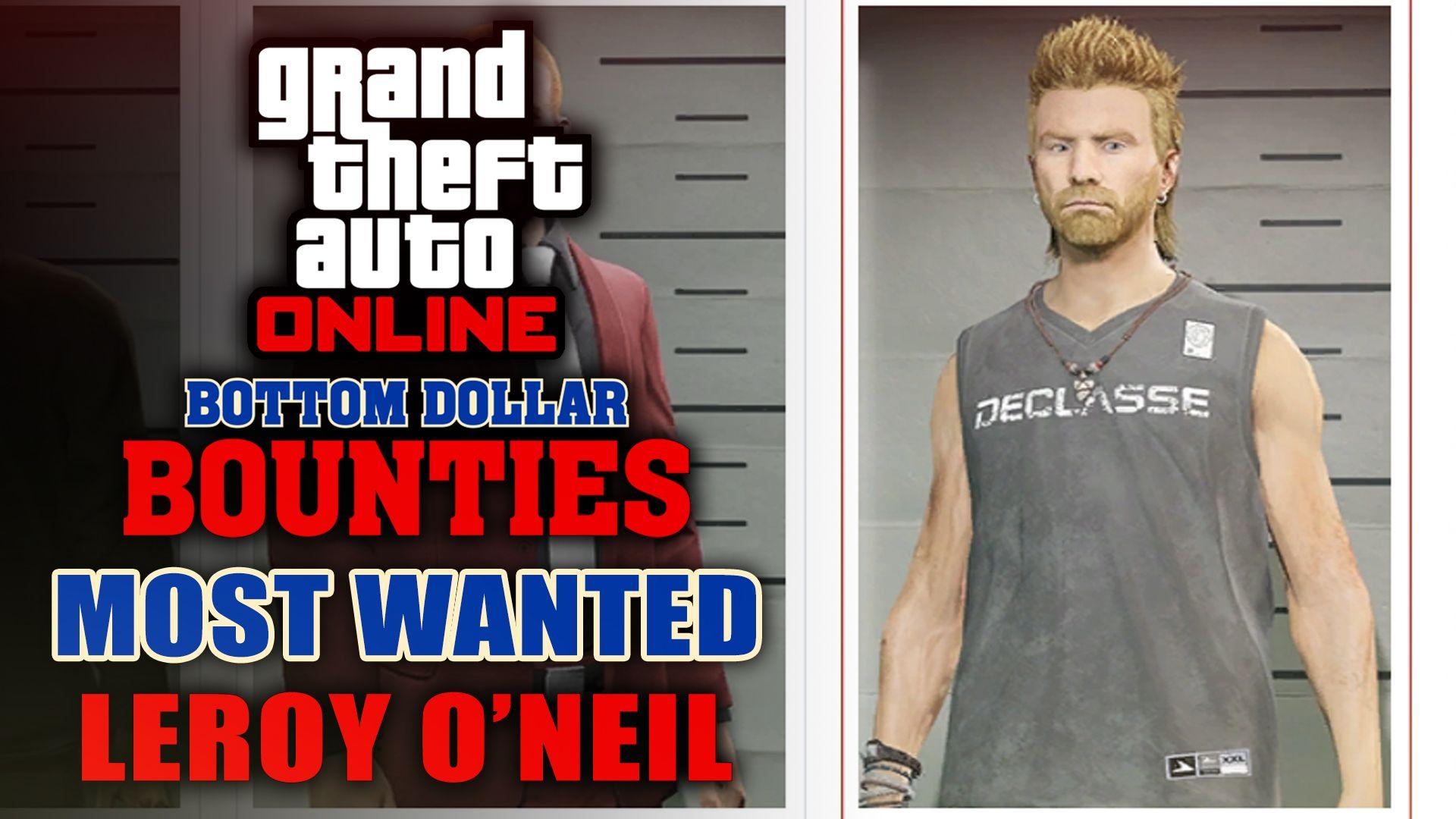 Bottom Dollar Bounties Most Wanted Bounty: Leroy O'Neil