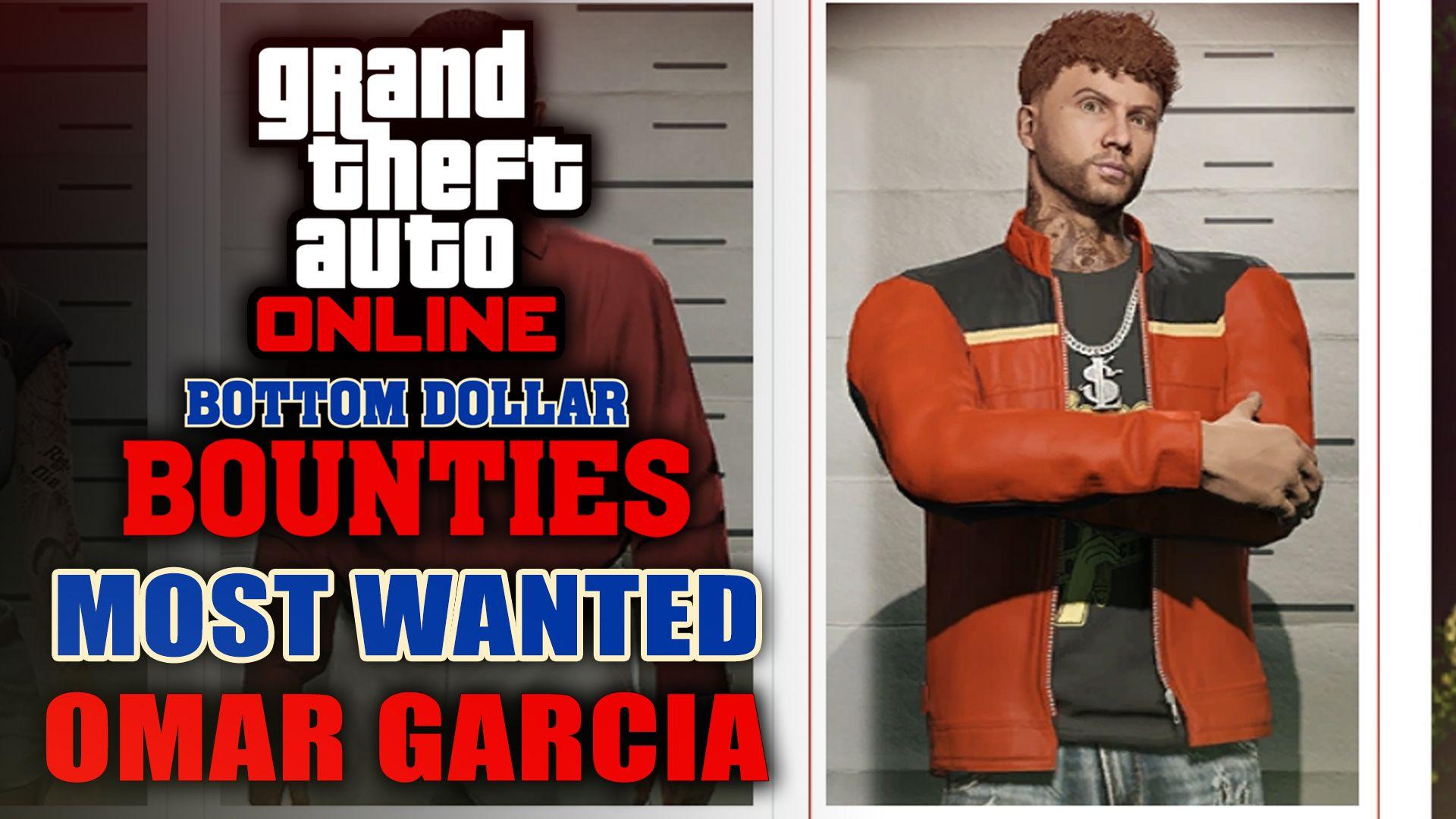 Bottom Dollar Bounties Most Wanted Bounty: Omar Garcia