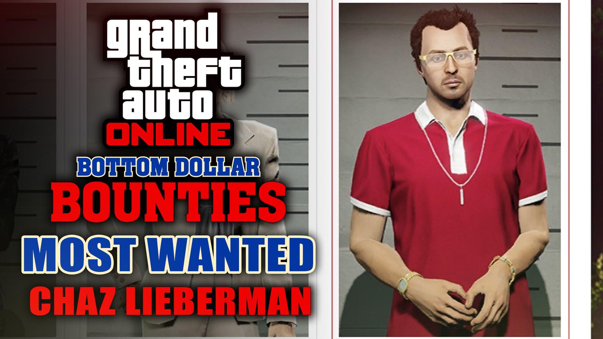 Bottom Dollar Bounties Most Wanted Bounty: Chaz Lieberman
