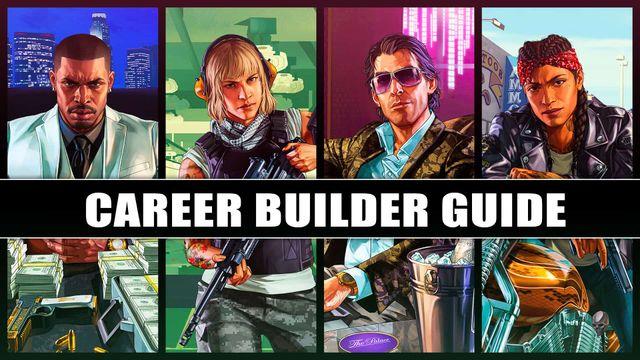 GTA Online Career Builder Guide with Best Choices for Faster Money