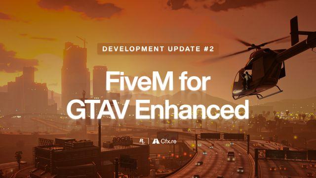 FiveM for GTA V Enhanced Gets Huge Development Update